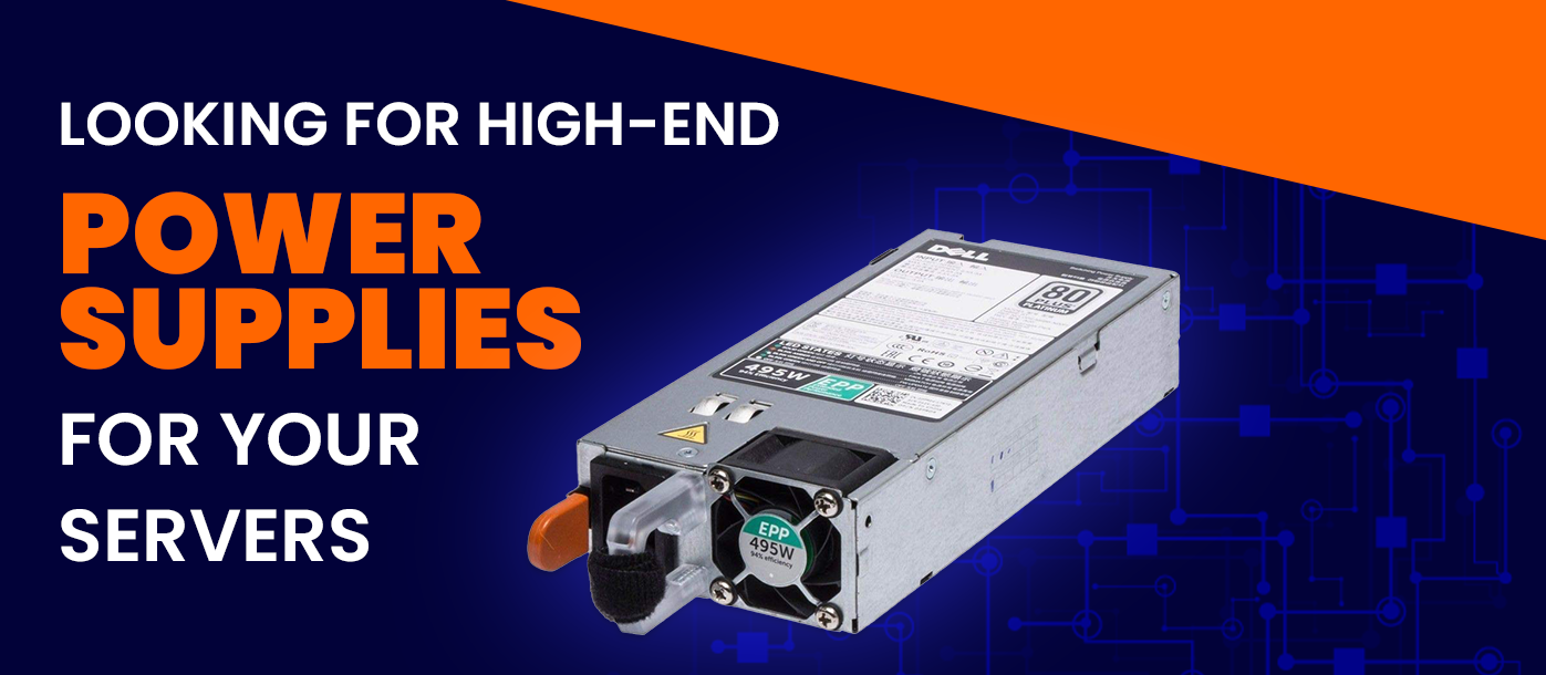 LOOKING FOR HIGH-END POWER SUPPLIES FOR YOUR SERVERS